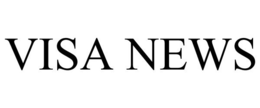 VISA NEWS