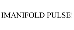 IMANIFOLD PULSE!