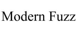 MODERN FUZZ