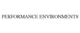 PERFORMANCE ENVIRONMENTS