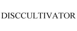 DISCCULTIVATOR