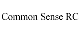 COMMON SENSE RC