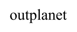 OUTPLANET