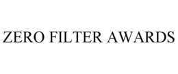 ZERO FILTER AWARDS