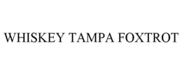WHISKEY TAMPA FOXTROT