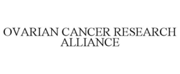 OVARIAN CANCER RESEARCH ALLIANCE