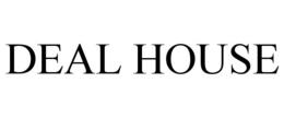DEAL HOUSE