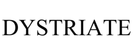 DYSTRIATE