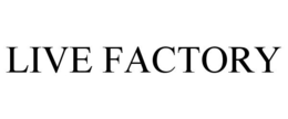 LIVE FACTORY