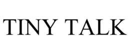 TINY TALK
