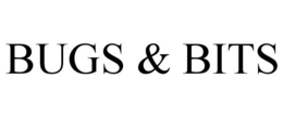 BUGS & BITS