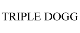 TRIPLE DOGG
