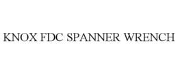 KNOX FDC SPANNER WRENCH