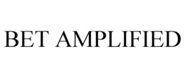 BET AMPLIFIED