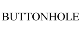 BUTTONHOLE