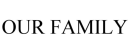 OUR FAMILY