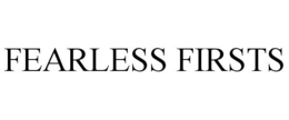 FEARLESS FIRSTS