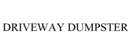 DRIVEWAY DUMPSTER