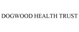 DOGWOOD HEALTH TRUST