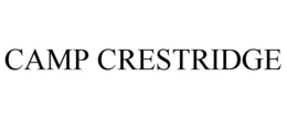 CAMP CRESTRIDGE