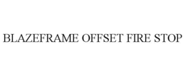 BLAZEFRAME OFFSET FIRE STOP