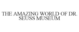 THE AMAZING WORLD OF DR. SEUSS MUSEUM