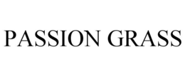 PASSION GRASS