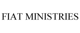FIAT MINISTRIES