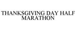 THANKSGIVING DAY HALF MARATHON