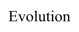 EVOLUTION