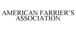 AMERICAN FARRIER'S ASSOCIATION