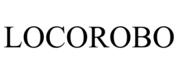 LOCOROBO