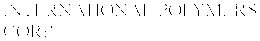 INTERNATIONAL POLYMERS CORP.