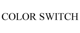 COLOR SWITCH