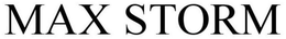 MAX STORM
