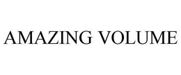 AMAZING VOLUME