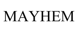 MAYHEM