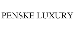 PENSKE LUXURY