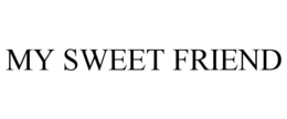 MY SWEET FRIEND