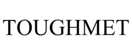 TOUGHMET