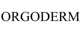 ORGODERM