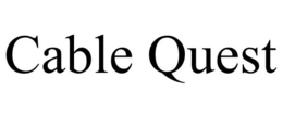 CABLE QUEST