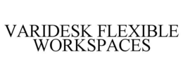 VARIDESK FLEXIBLE WORKSPACES