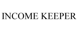 INCOME KEEPER
