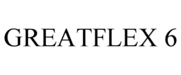 GREATFLEX 6
