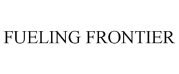 FUELING FRONTIER