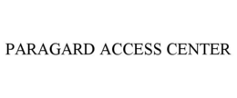 PARAGARD ACCESS CENTER