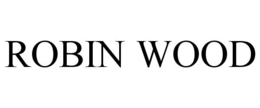 ROBIN WOOD