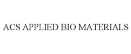 ACS APPLIED BIO MATERIALS