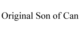 ORIGINAL SON OF CAN